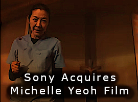 Sony Pictures Acquires Michelle Yeoh film